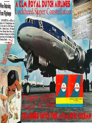 cover image of Flight 607E a KLM Royal Dutch Airlines Lockheed Super Constellation Crashes Into the Atlantic Ocean August 14, 1958